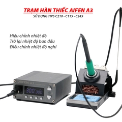 Trạm hàn thiếc AIFEN A3 dùng mũi C115 C210 C245