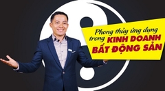 Phong thủy ứng dụng trong kinh doanh Bất động sản - Unica