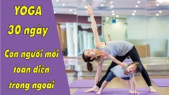Yoga 30 ngày, con người mới - toàn diện trong ngoài - Unica