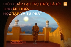 HIỆN PHÁP LẠC TRỤ (TRÚ) LÀ GÌ?