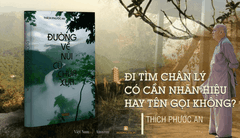 THÍCH PHƯỚC AN: ĐI TÌM CHÂN LÝ CÓ CẦN NHÃN HIỆU HAY TÊN GỌI KHÔNG?