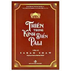 Sách mới - Thiền trong Kinh điển Pāli (Tiến sĩ Sarah Shaw)