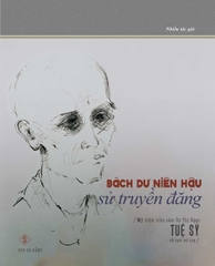 Bách Dư Niên Hậu Sử Truyền Đăng (Kỷ niệm tròn năm Ôn Thị Ngạn - Tuệ Sỹ về nơi Vô trụ)