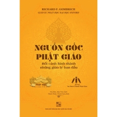Sách mới - Nguồn gốc Phật giáo Bối cảnh hình thành những giáo lý ban đầu