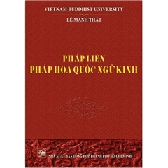 Pháp Hoa Quốc Ngữ Kinh - GS. Lê Mạnh Thát (Sắp tái bản, t7.2026) - ĐĂNG KÝ TRƯỚC
