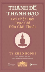 Thánh đế, thánh đạo - Lời Phật dạy trực chỉ đến giải thoát