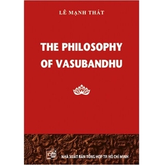 The Philosophy Of Vasubandhu - Lê Mạnh Thát