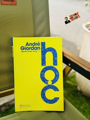 HỌC – André Giordan – Nguyễn Khánh Trung dịch – NXB Phụ Nữ Việt Nam
