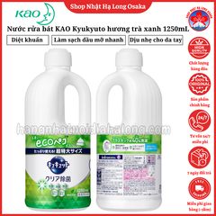 NƯỚC RỬA BÁT HƯƠNG TRÀ XANH KAO KYUKYUTO 1250ML - 4901301418661