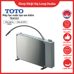 MÁY LỌC NƯỚC TẠO ION KIỀM TOTO TEK 532 NỘI ĐỊA NHẬT BẢN