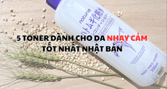 5 loại toner dành cho da mụn tốt nhất Nhật Bản