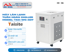 Máy làm lạnh tuần hoàn Chiller 16 lít Model TAC-WC-027 hãng TaisiteLab/Mỹ