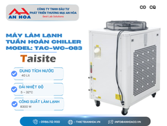 Máy làm lạnh tuần hoàn Chiller 40 lít Model TAC-WC-083 hãng TaisiteLab/Mỹ