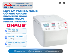 Máy ly tâm đa năng cỡ nhỏ FRONTIER™ 5000 SERIES Multi model FC5706P, FC5707 hãng: Ohaus/Mỹ