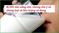 Bị HIV có uống sữa được không?