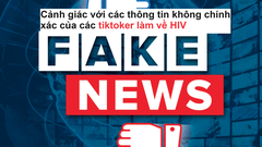 Cảnh giác với các thông tin của tiktoker về HIV