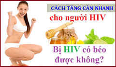 Người nhiễm HIV có béo được không?