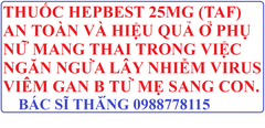 HIỆU QUẢ VÀ AN TOÀN CỦA TAF (HEPBEST 25MG) TRONG NGĂN NGỪA LÂY TRUYỀN VI RÚT VIÊM GAN B TỪ MẸ SANG CON