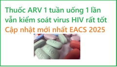 Hiệu quả loại thuốc ARV 1 tuần uống 1 lần