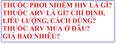 THUỐC PHƠI NHIỄM HIV LÀ GÌ? MUA ARV Ở ĐÂU TỐT NHẤT TPHCM, HÀ NỘI?