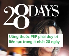 Uống thuốc PEP trong bao lâu? Khi nào thì đi làm xét nghiệm được?