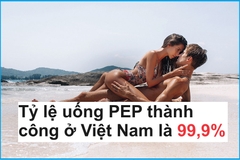 Tỷ lệ uống PEP thành công ở Việt Nam là bao nhiêu?