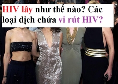 Các loại dịch có thể lây HIV?