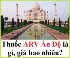 Thuốc ARV Ấn Độ là gì? Giá bao nhiêu tiền?