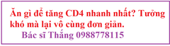 CD4 là gì? Ăn gì để tăng CD4 nhanh nhất?