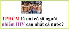 TPHCM có nhiều người nhiễm HIV nhất cả nước?