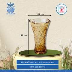 BÌNH BÔNG 17 Acrylic Vàng Ø: 12.5cm Cao: 20cm Fataco Nhựa ACR BB17 V