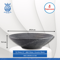Tô Nhám 11" J&K Nhám Granite Black (Đá Đen) Ø: 27.9cm Cao: 7.3cm Superware Nhựa BV371-11 GB