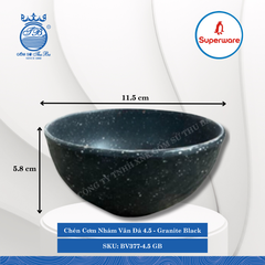 Chén Cơm Nhám Vân Đá 4.5 J&K Nhám Granite Black (Đá Đen) Ø: 11.5cm Cao: 5.8cm Superware Nhựa BV377-4.5 GB