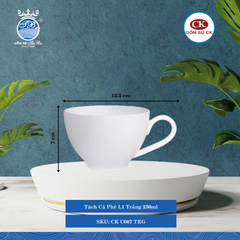 Tách Cà Phê Trắng TRG 250ml Dài: 12.5cm Rộng: 9.5cm Cao: 7cm CK Sứ CK C067 TRG
