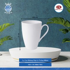 Ly Cao Không Nắp Trắng TRG 305ml Dài: 10.5cm Rộng: 8cm Cao: 11cm CK Sứ CK M034 TRG