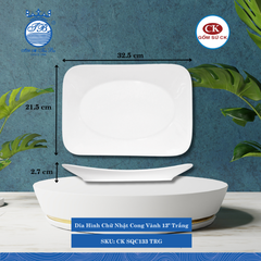 Dĩa Hình Chữ Nhật Cong Vành Trắng (Nhiều Size) CK Sứ
