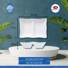 Dĩa Chấm 2 Ngăn Trắng TRG Dài: 10.2cm Rộng: 8cm Cao: 2.2cm CK Sứ CK TA131-2 TRG