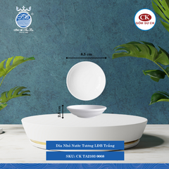 Dĩa Nhỏ Nước Tương LĐB 0008 - Trắng Ø: 8.5cm 60ml Cao: 2.5cm CK Sứ CK TA2103 0008