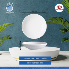 Dĩa Nhỏ Nước Tương Trắng TRG Ø: 9cm 60ml Cao: 2.5cm CK Sứ CK TA2103 TRG