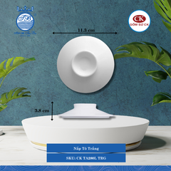 Nắp Tô Trắng TRG Ø: 11.3cm Cao: 3.8cm CK Sứ CK TA280L TRG