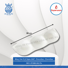 Khay Gia Vị 3 Ngăn 10.5" Porceline Porceline (Trắng Sứ) Dài: 26cm Rộng: 9cm Cao: 3.3cm Superware Nhựa DV285-10.5 Po