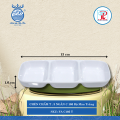 CHÉN CHẤM T . 3 NGĂN C 105 Fataco Bộ Màu Trắng Dài: 13cm Rộng: 7cm Cao: 1.6cm Nhựa FA C105 T