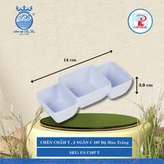 CHÉN CHẤM T . 3 NGĂN C 107 Fataco Bộ Màu Trắng Dài: 14cm Rộng: 6cm Cao: 3.9cm Nhựa FA C107 T