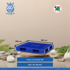 Pallet Liền Khối 403 Dài: 120cm Rộng: 100cm Cao: 15cm Hiệp Thành Nhựa HT 403 45T