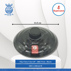 Nắp Chén Cơm 4.5" J&K Trơn Black (Đen) Ø: 11.5cm Superware Nhựa L103-4.5 B