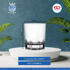 Ly Lùn Đáy Kiểu Grown Ø: 7.5cm 260ml Cao: 8.7cm 72 Cái/Thùng 12 Cái/Hộp 18Gr. Lucky Glass Thủy Tinh TL Glass Cup LG 101509 15