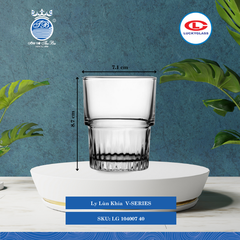 Ly Lùn Khía V-SERIES Ø: 7.1cm 200ml Cao: 8.7cm 72 Cái/Thùng 12 Cái/Hộp 16Gr. Lucky Glass Thủy Tinh TL Glass Cup LG 104007 40