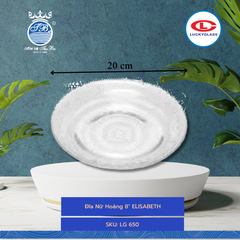 Đĩa Nữ Hoàng 8" ELISABETH Ø: 20cm 48 Cái/Thùng 6 Cái/Hộp 18Gr. Lucky Glass Thủy Tinh TL Plate LG 650