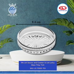 Đế Lót Ly DIAMOND Ø: 8.4cm 144 Cái/Thùng 12 Cái/Hộp 13Gr. Lucky Glass Thủy Tinh TL coasters LG 75303 753