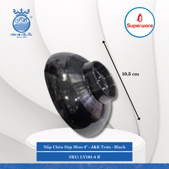 Nắp Chén Súp Miso 4" J&K Trơn Black (Đen) Ø: 10.5cm Superware Nhựa LV161-4 B